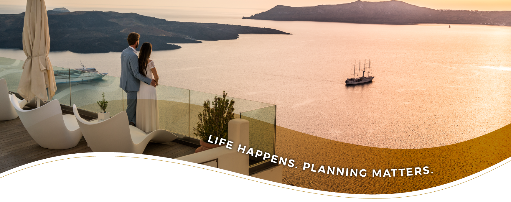 Life Happens. Planning Matters.